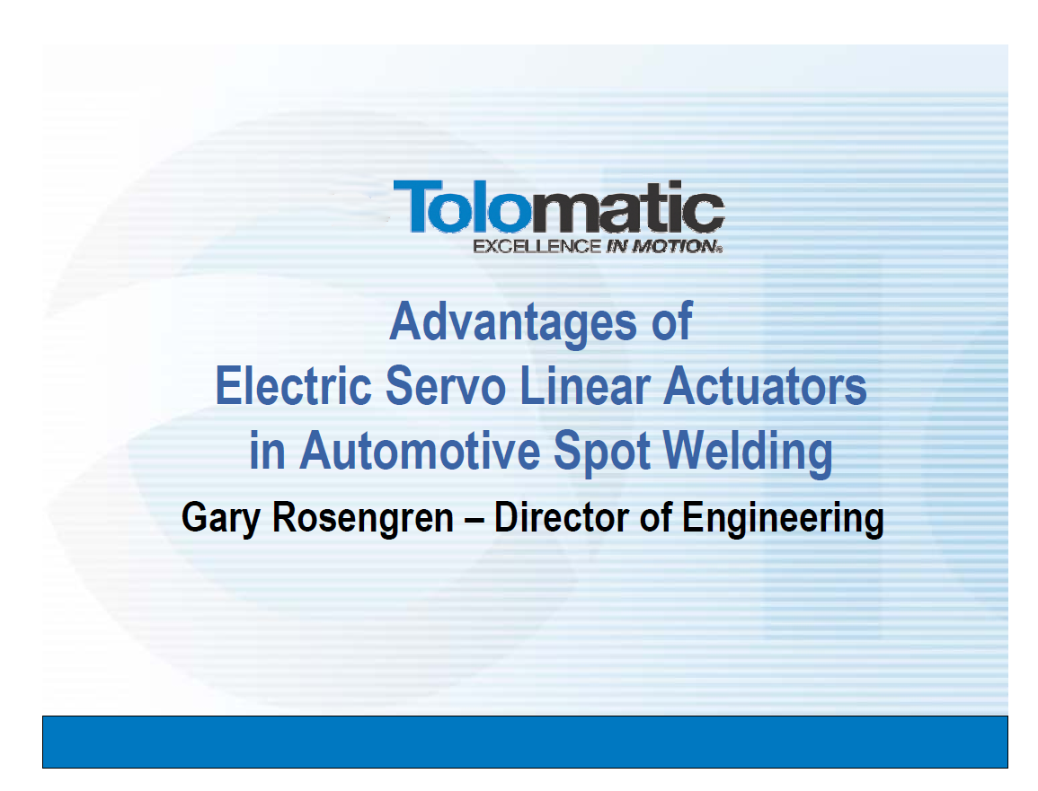 SLIDESHOW: Advantages of Electric Servo Linear Actuators in Automotive Spot Welding